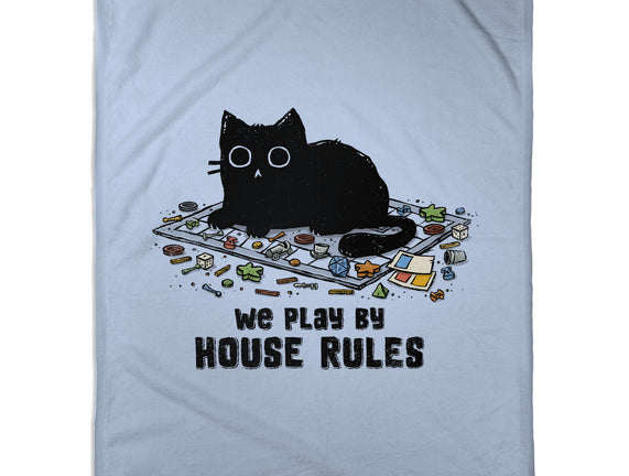 We Play By House Rules