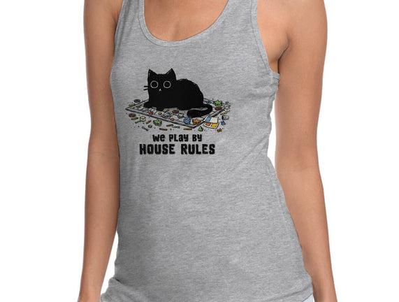 We Play By House Rules