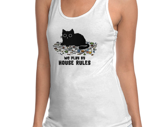 We Play By House Rules