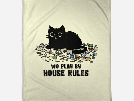 We Play By House Rules