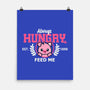 Always Hungry Feed Me-None-Matte-Poster-NemiMakeit