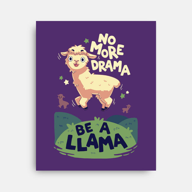 No More Drama-None-Stretched-Canvas-Geekydog