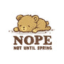 Nope Not Until Spring-None-Glossy-Sticker-kg07