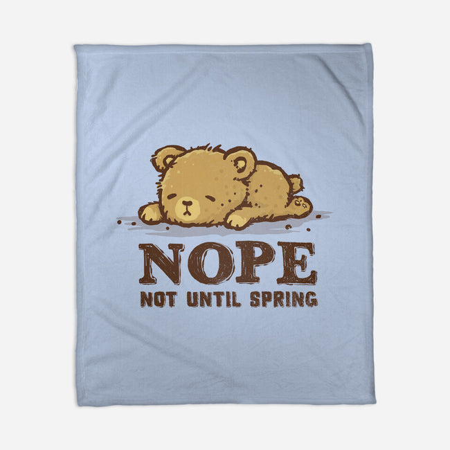Nope Not Until Spring-None-Fleece-Blanket-kg07
