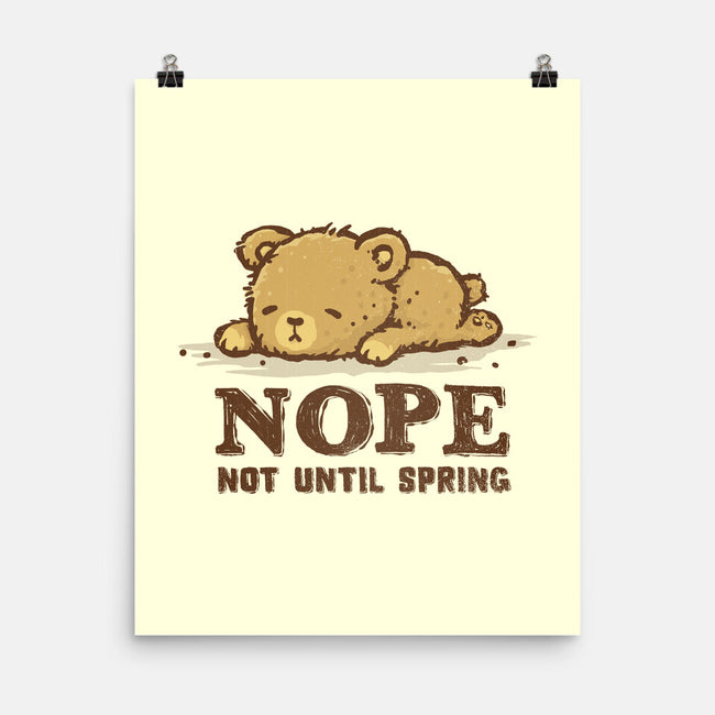 Nope Not Until Spring-None-Matte-Poster-kg07