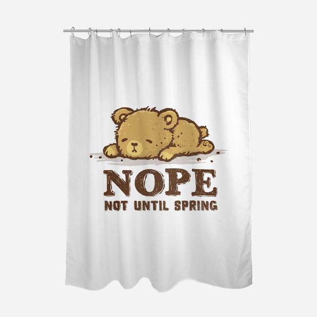 Nope Not Until Spring-None-Polyester-Shower Curtain-kg07