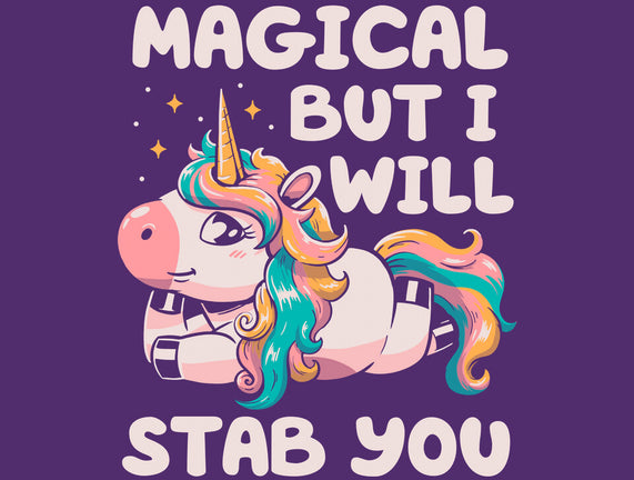 Magical But Will Stab You