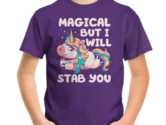 Magical But Will Stab You