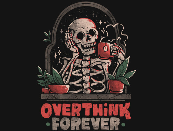 Overthink Forever