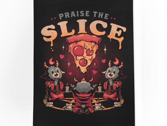 Praise The Slice