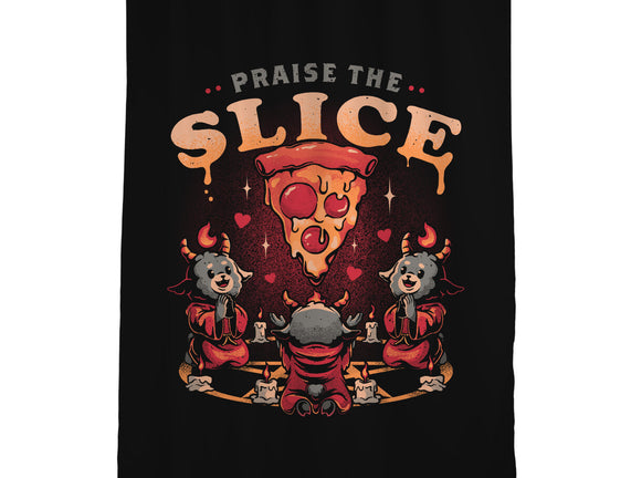 Praise The Slice