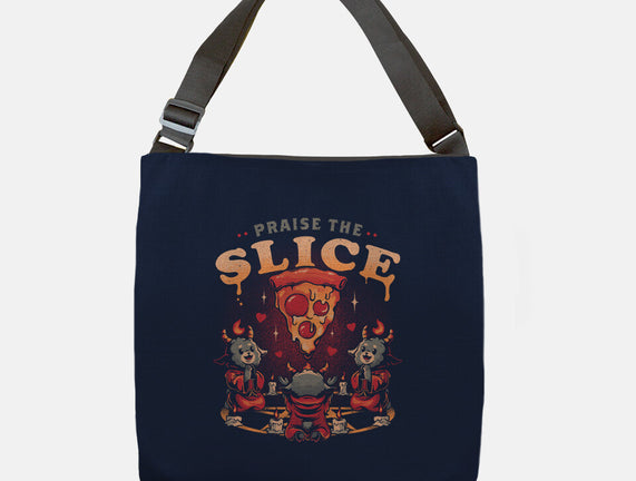 Praise The Slice