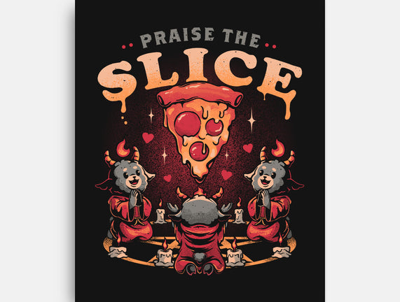 Praise The Slice