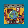 Earth It's Fine Room On Fire-None-Glossy-Sticker-tobefonseca