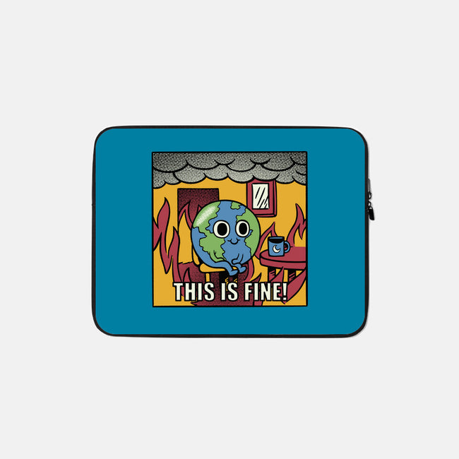 Earth It's Fine Room On Fire-None-Zippered-Laptop Sleeve-tobefonseca