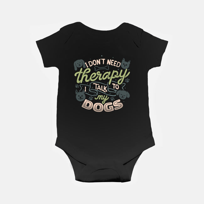 I Don’t Need Therapy-Baby-Basic-Onesie-tobefonseca
