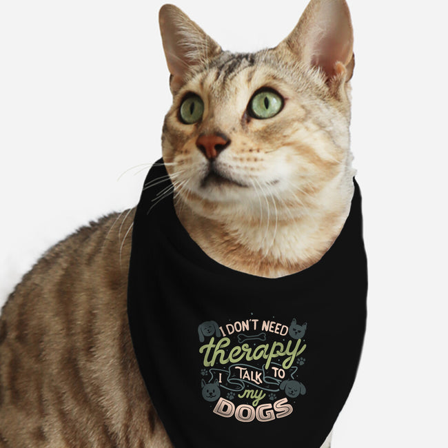 I Don’t Need Therapy-Cat-Bandana-Pet Collar-tobefonseca