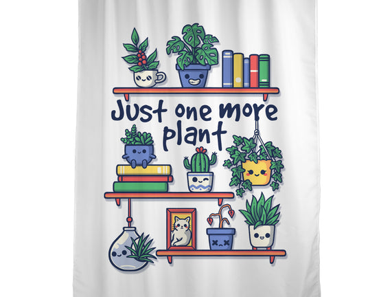 Just One More Plant