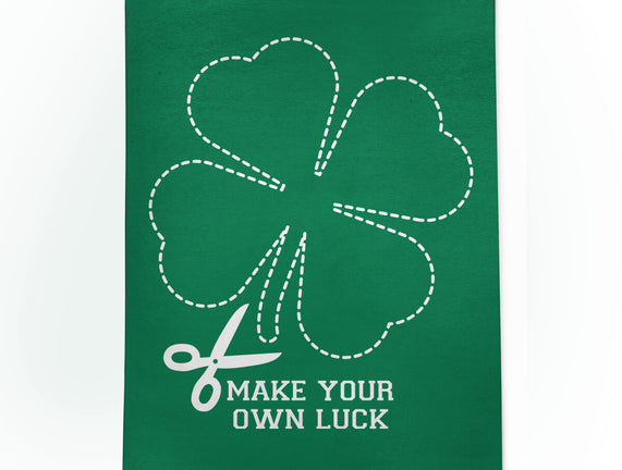 Make Your Own Luck