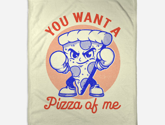 You Want A Pizza Of Me