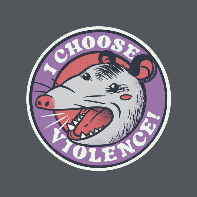 I Choose Violence Opossum-None-Matte-Poster-tobefonseca