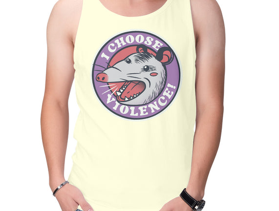I Choose Violence Opossum