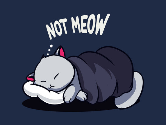 Not Meow