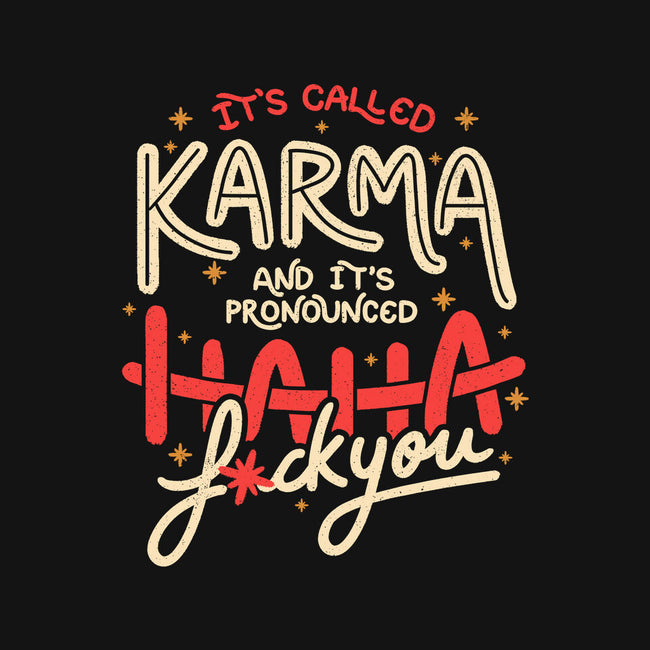 It's Called Karma-None-Matte-Poster-tobefonseca