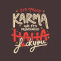 It's Called Karma-None-Matte-Poster-tobefonseca
