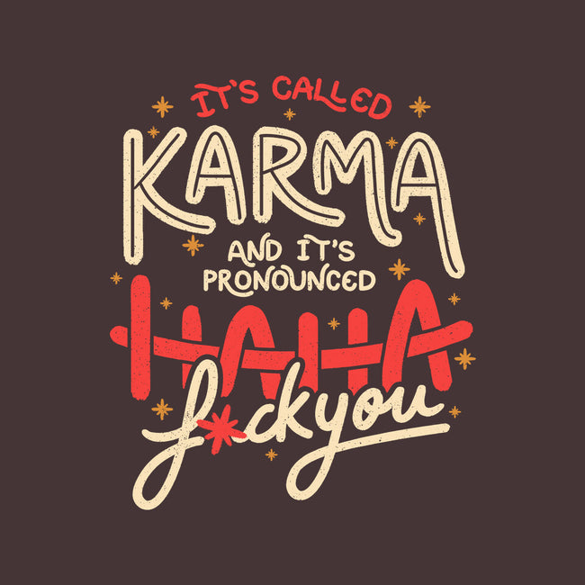 It's Called Karma-None-Polyester-Shower Curtain-tobefonseca