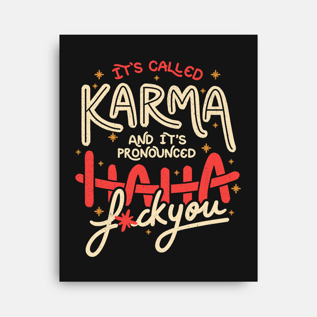It's Called Karma-None-Stretched-Canvas-tobefonseca