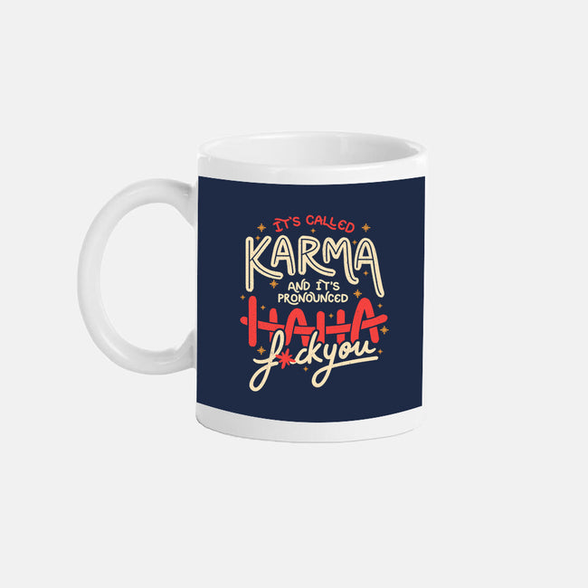 It's Called Karma-None-Mug-Drinkware-tobefonseca