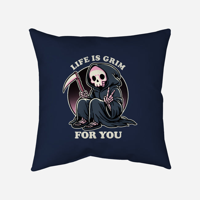 Life Is Grim-None-Non-Removable Cover w Insert-Throw Pillow-fanfreak1