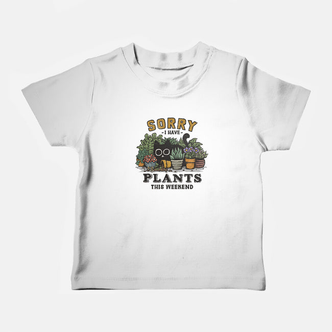 I Have Plants This Weekend-Baby-Basic-Tee-kg07