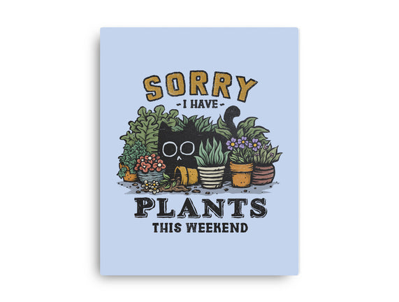 I Have Plants This Weekend