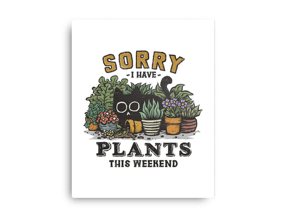 I Have Plants This Weekend