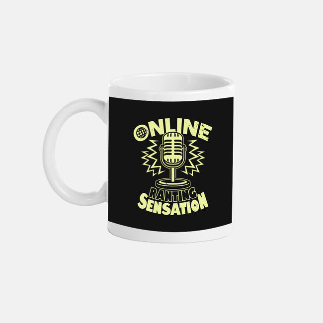 Online Ranting Sensation-None-Mug-Drinkware-Boggs Nicolas
