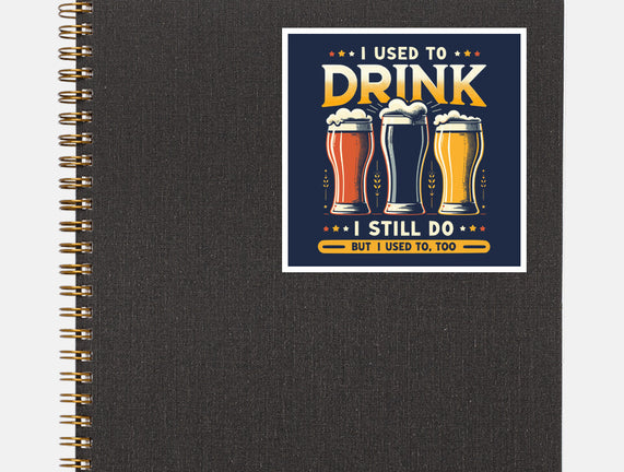I Used To Drink