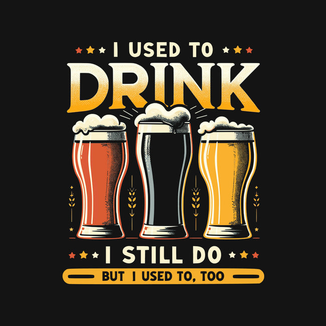 I Used To Drink-None-Glossy-Sticker-BridgeWalker
