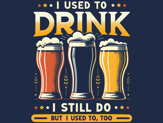 I Used To Drink