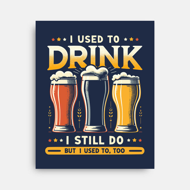 I Used To Drink-None-Stretched-Canvas-BridgeWalker