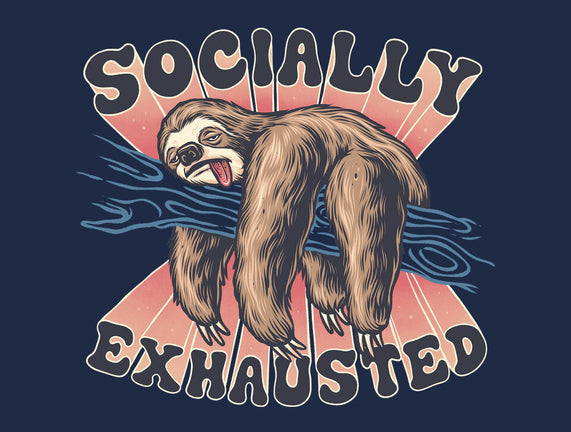 Socially Exhausted