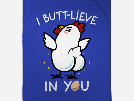 I Butt-lieve In You