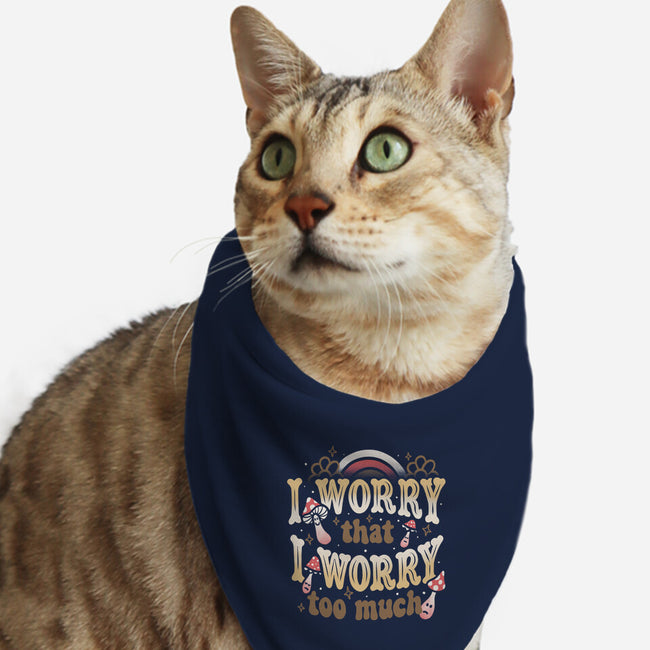 I Worry That I Worry Too Much-Cat-Bandana-Pet Collar-tobefonseca