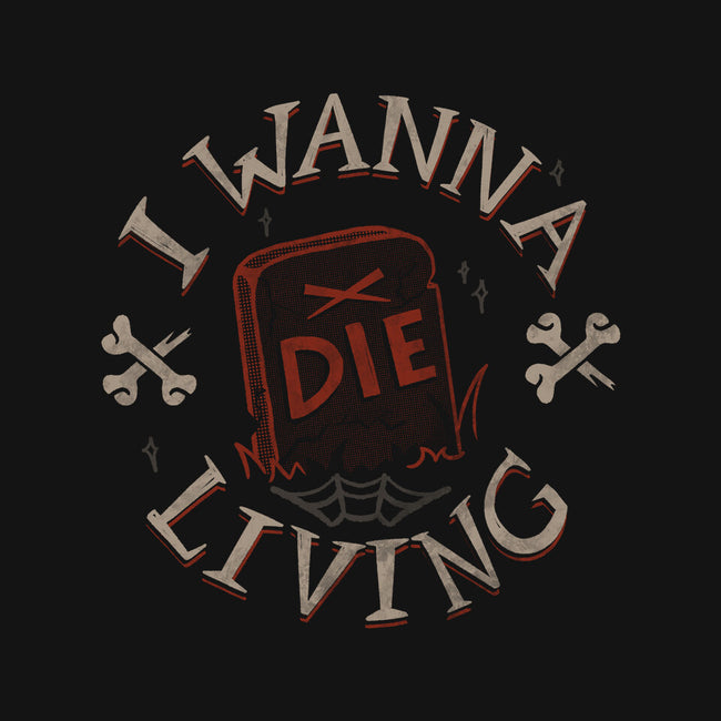 I Wanna Die Living-None-Stretched-Canvas-tobefonseca