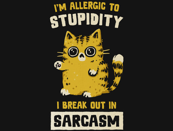 Allergic To Stupidity