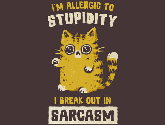 Allergic To Stupidity
