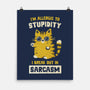 Allergic To Stupidity-None-Matte-Poster-kg07
