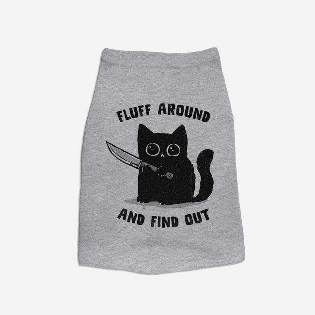 Fluff Around And Find Out-Cat-Basic-Pet Tank-kg07