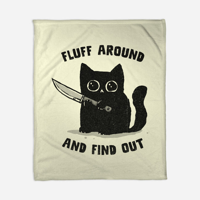 Fluff Around And Find Out-None-Fleece-Blanket-kg07